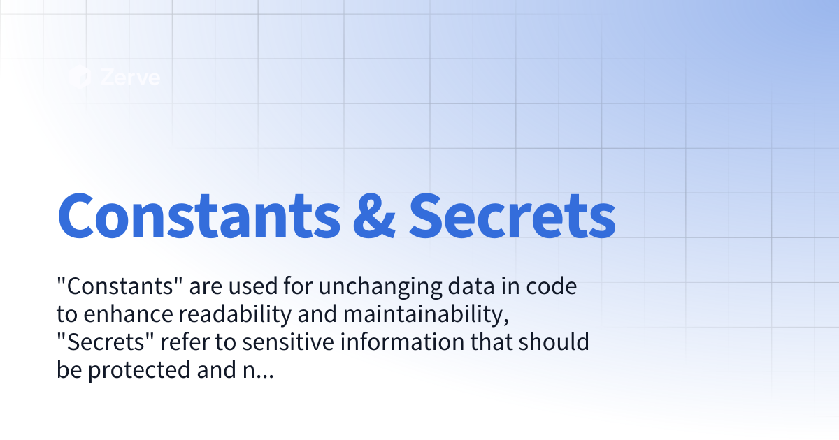 Constants & Secrets | Zerve User Documentation