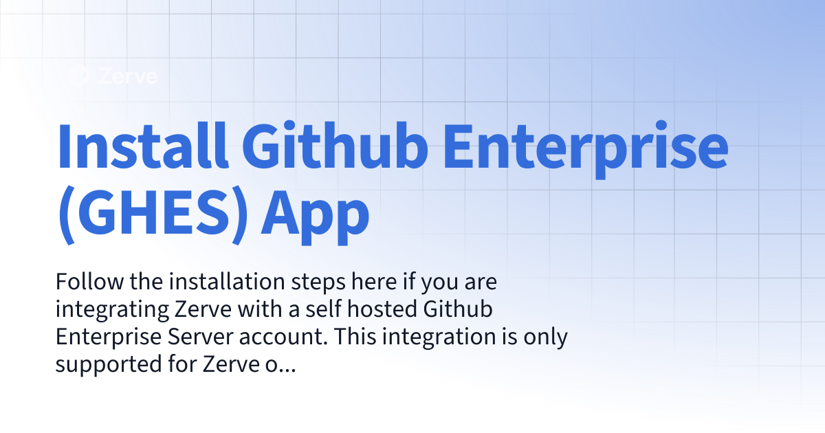 Install Github Enterprise (GHES) App | Zerve User Documentation