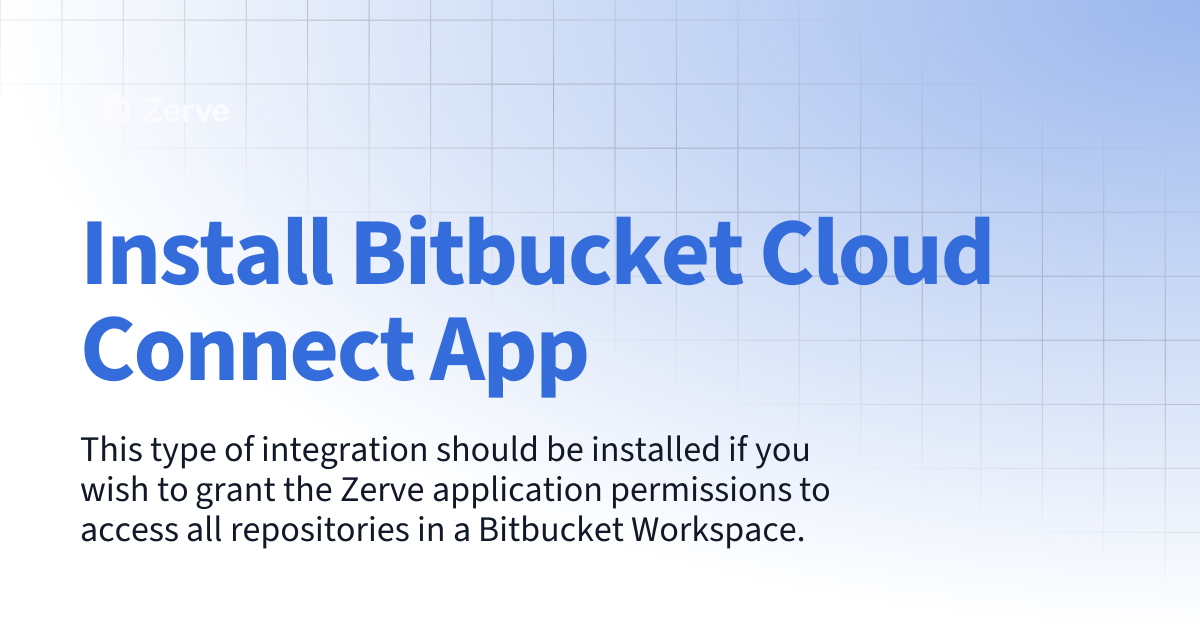 Install Bitbucket Cloud Connect App | Zerve User Documentation